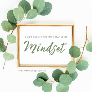 Mindset is key for any healthy lifestyle