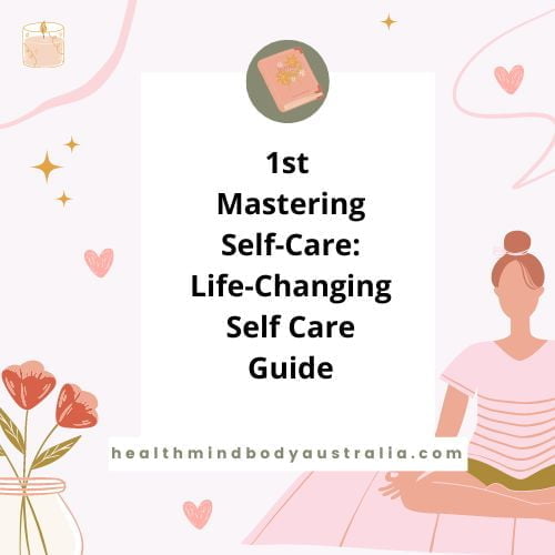 Mastering Self Care Health Mind Body