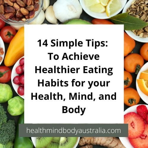 14 Simple Tips to Achieve Healthier Eating Habits