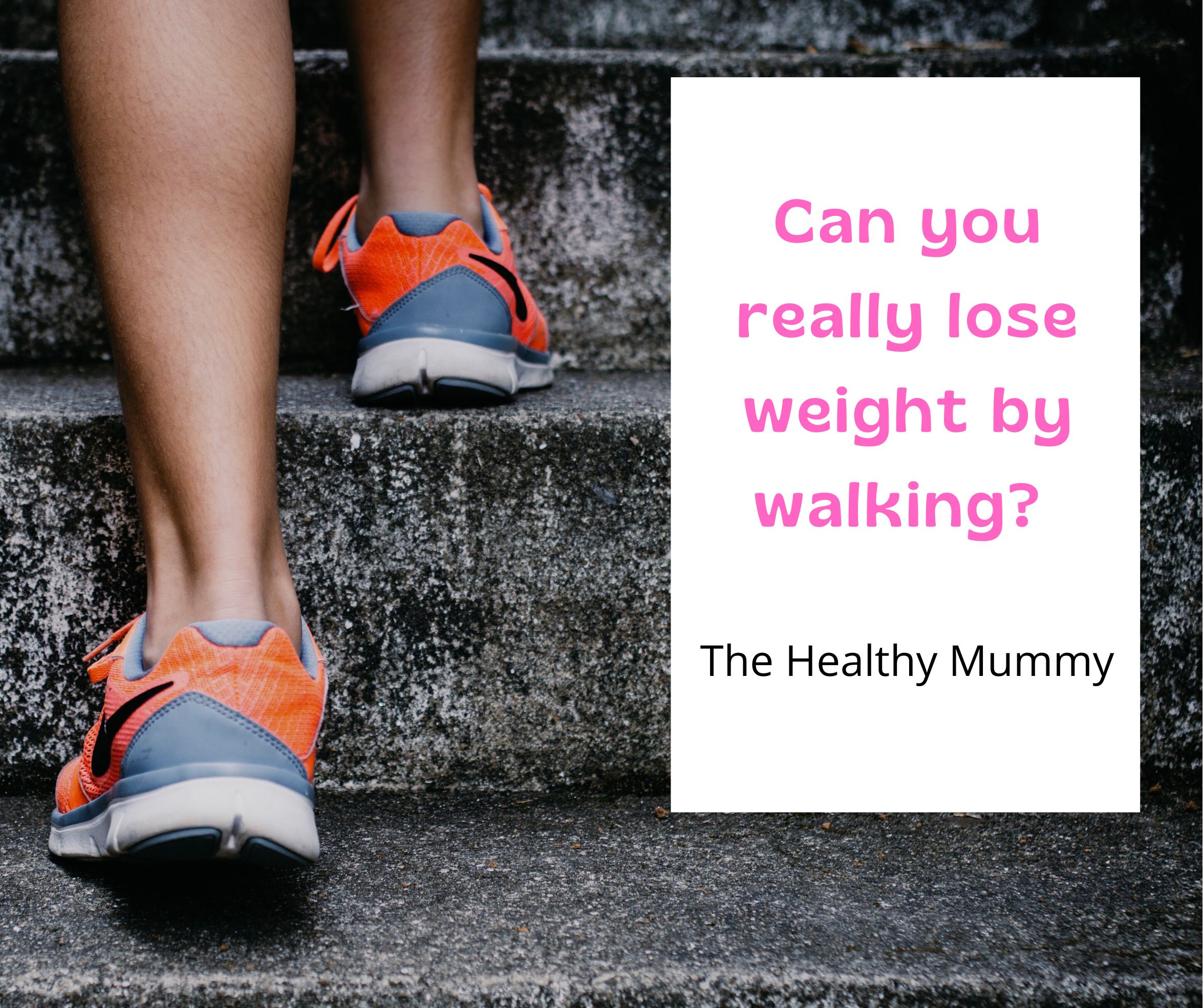 Healthy Mummy Walking to lose Weight