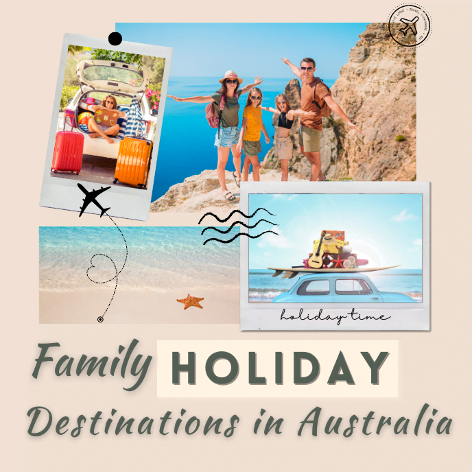 Family Holiday Destinations in Australia