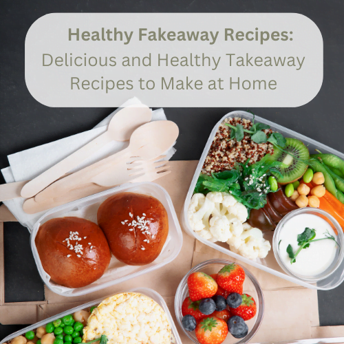 Healthy Fakeaway Recipes